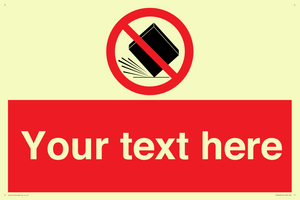 Custom Do Not Drop Sign